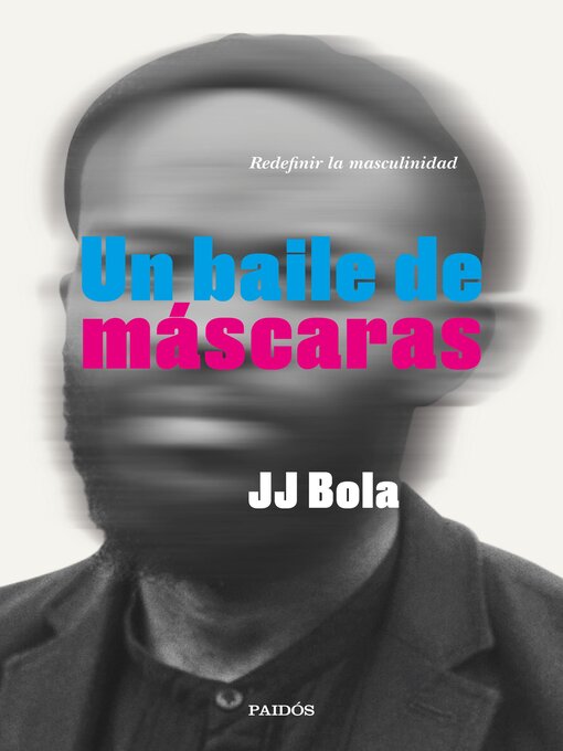 Title details for Un baile de máscaras by JJ Bola - Available